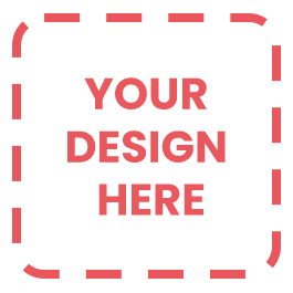 Red text YOUR DESIGN HERE inside a dashed red border on a white background.