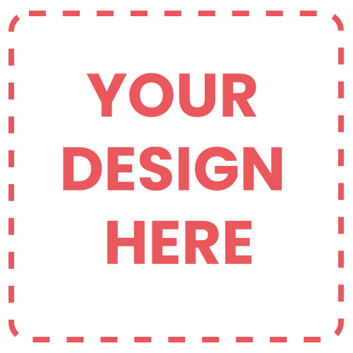 Text reads Your Design Here inside a red dashed border on a light background.